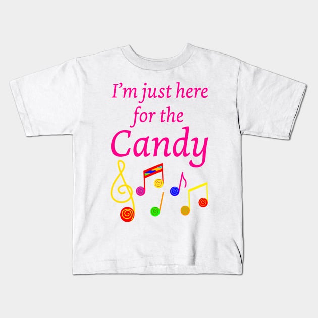 I am just here for the Candy with Colorful Sweets and Music Notes Kids T-Shirt by Artstastic